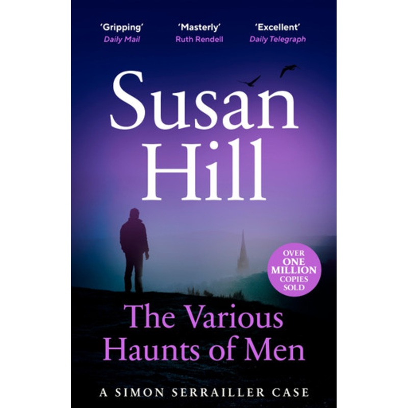 The Various Haunts Of Men: Simon Serrailler Book 1 by Susan Hill
