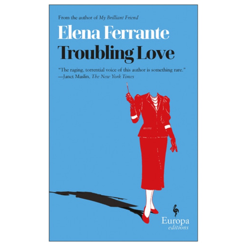 Troubling Love by Elena Ferrante