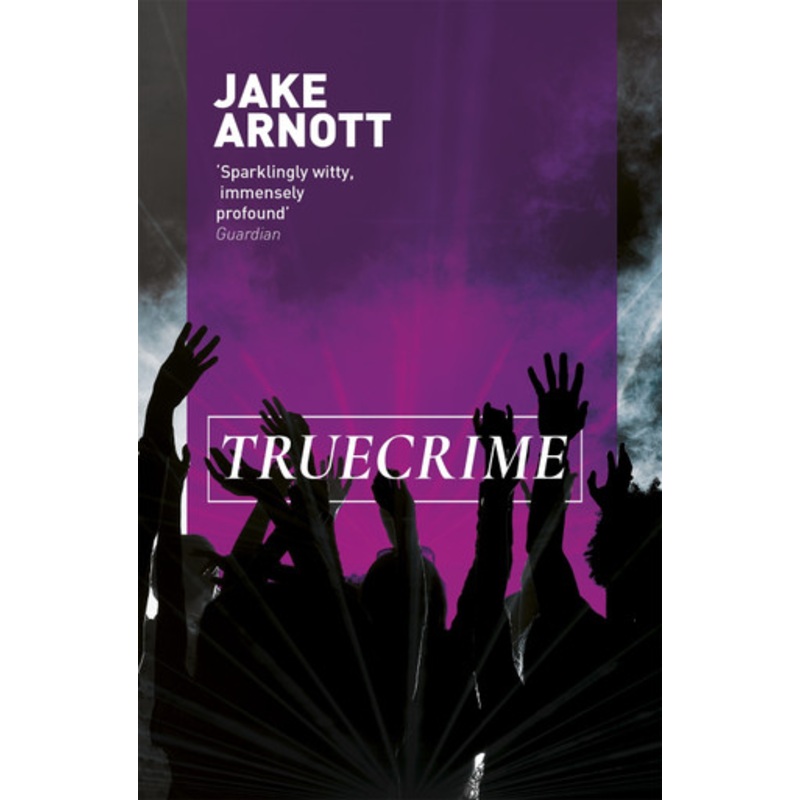 truecrime by Jake Arnott
