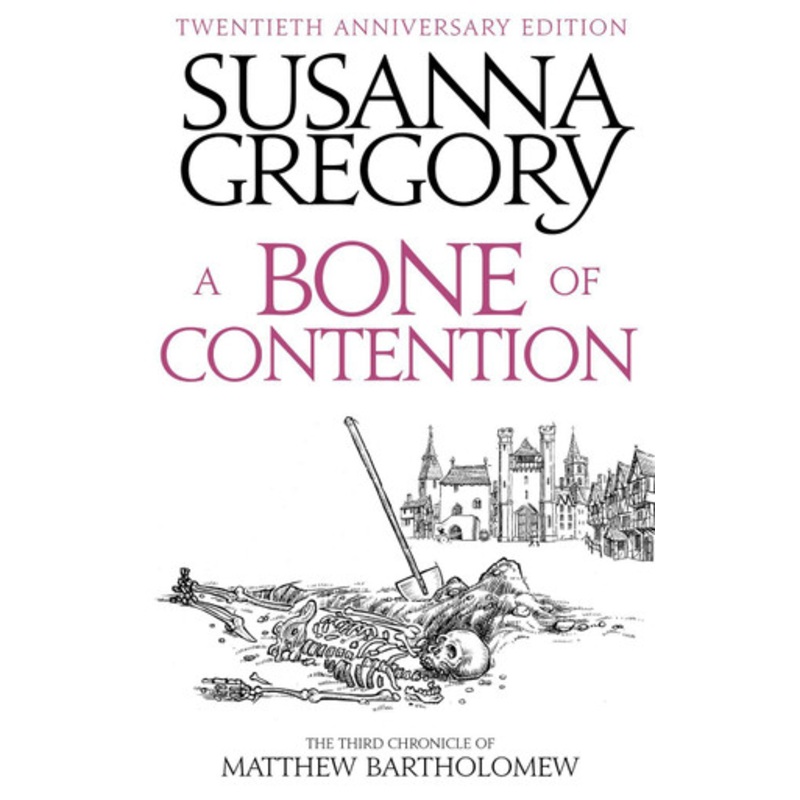 A Bone Of Contention: The third Matthew Bartholomew Chronicle Susanna Gregory 9780751568042