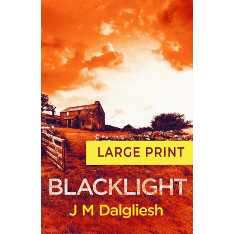 Blacklight by J M Dalgliesh 9781800801677