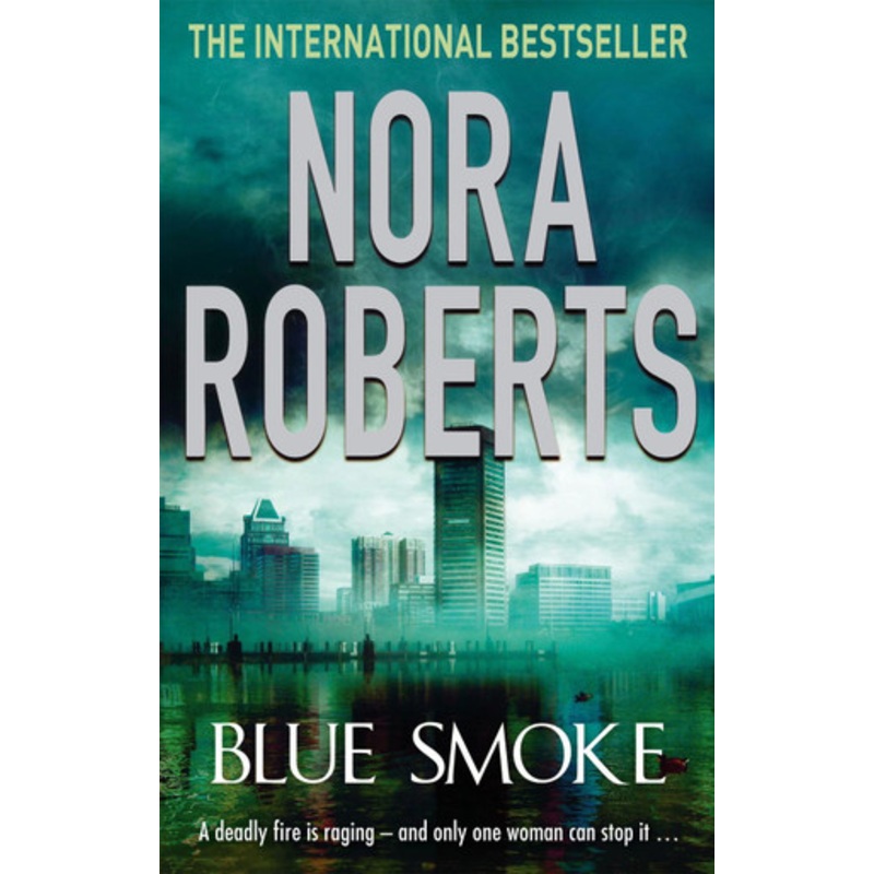 Blue Smoke Nora Roberts 9780749940522