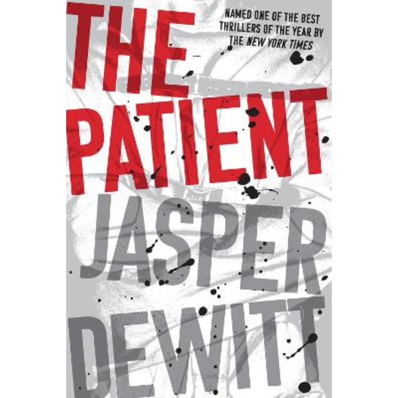 The Patient by Jasper DeWitt