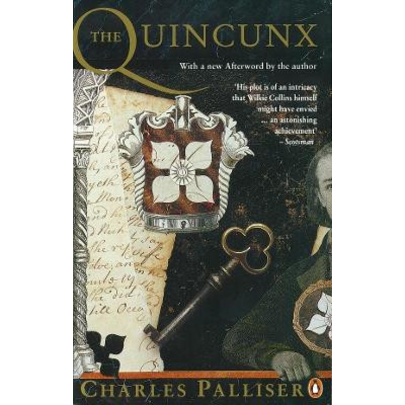 The Quincunx: The Inheritance of John Huffam by Charles Palliser