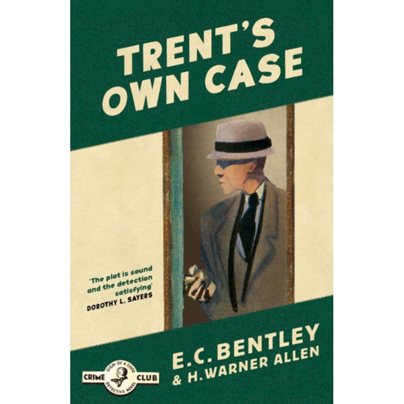Trent’s Own Case (Philip Trent, Book 2) by E. C. Bentley