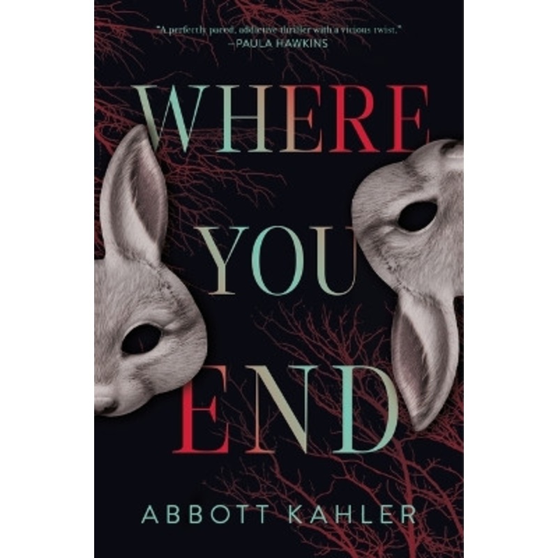 Where You End by Abbott Kahler 9781250873248