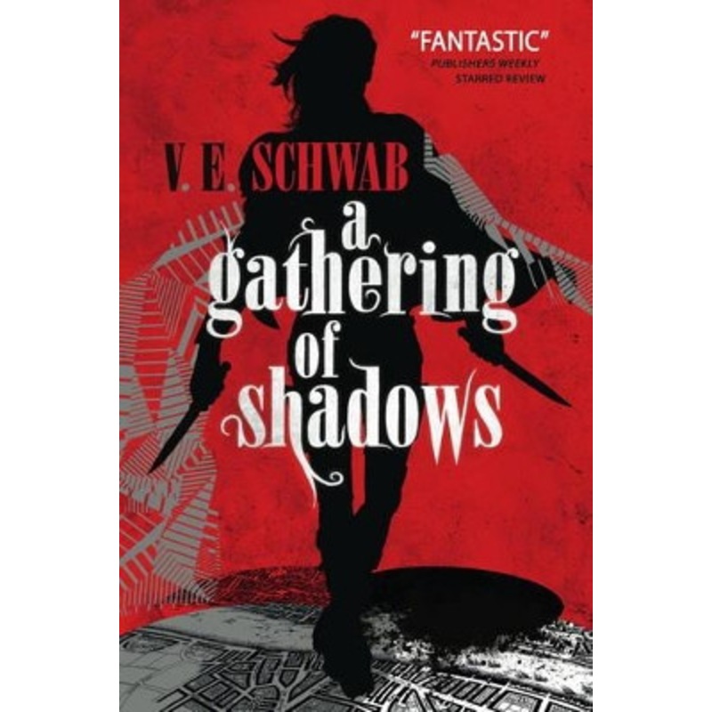 A Gathering of Shadows by V. E. Schwab 9781783295425