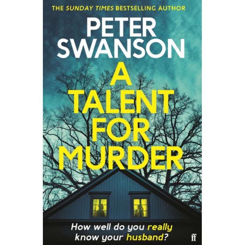 A Talent for Murder: This summer’s must-read psychological thriller Peter Swanson 9780571373611