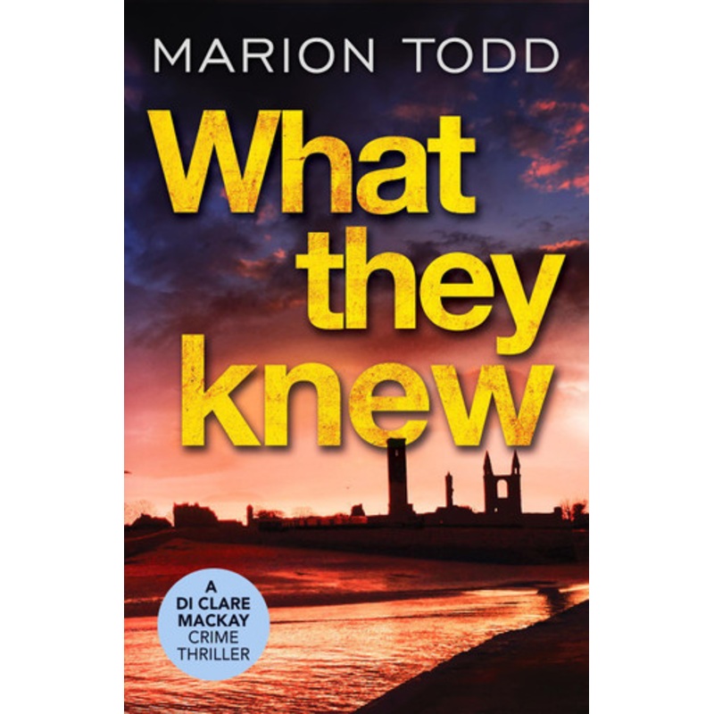 What They Knew by Marion Todd 9781800322035