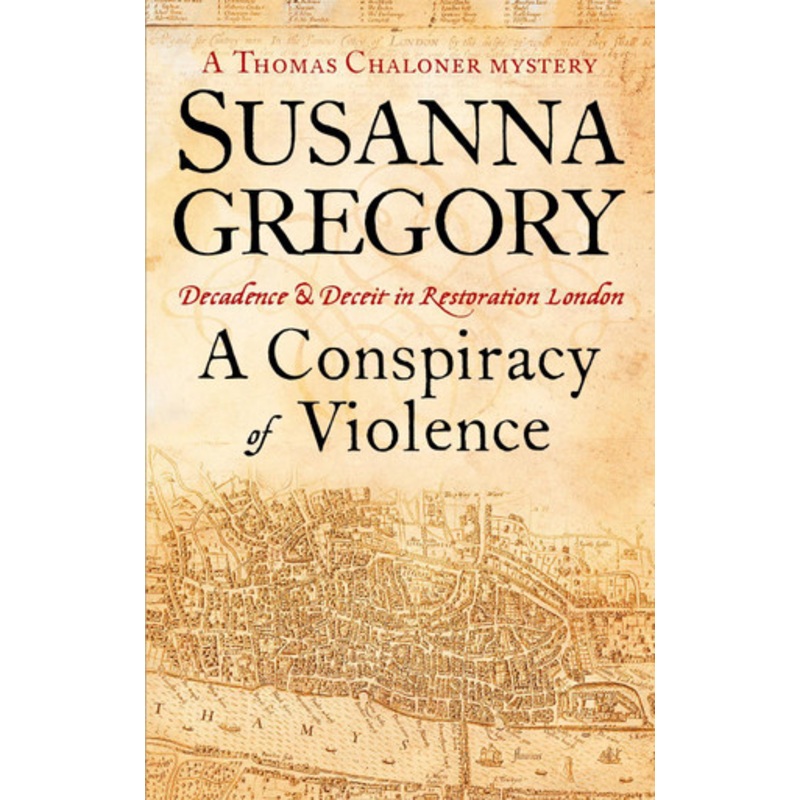 A Conspiracy Of Violence: 1 Susanna Gregory 9780751537581