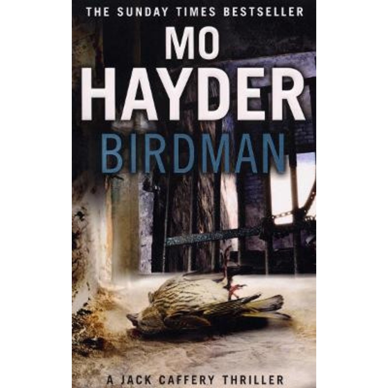 Birdman: Featuring Jack Caffrey, star of BBC’s Wolf series. A tense and terrifying thriller from the bestselling author Mo Hayder 9780553820461