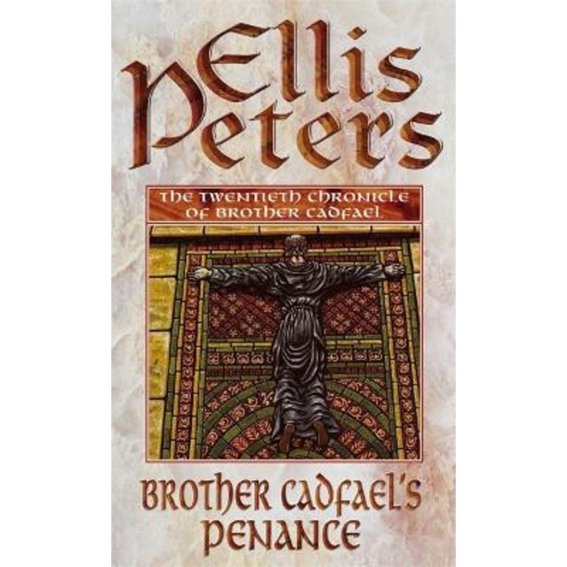 Brother Cadfael’s Penance: 20 Ellis Peters 9780751513707
