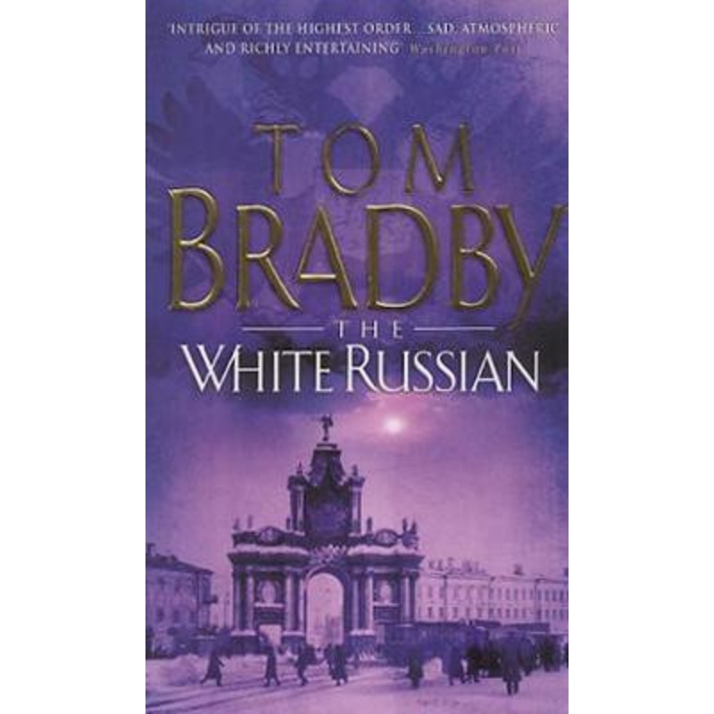 The White Russian by Tom Bradby