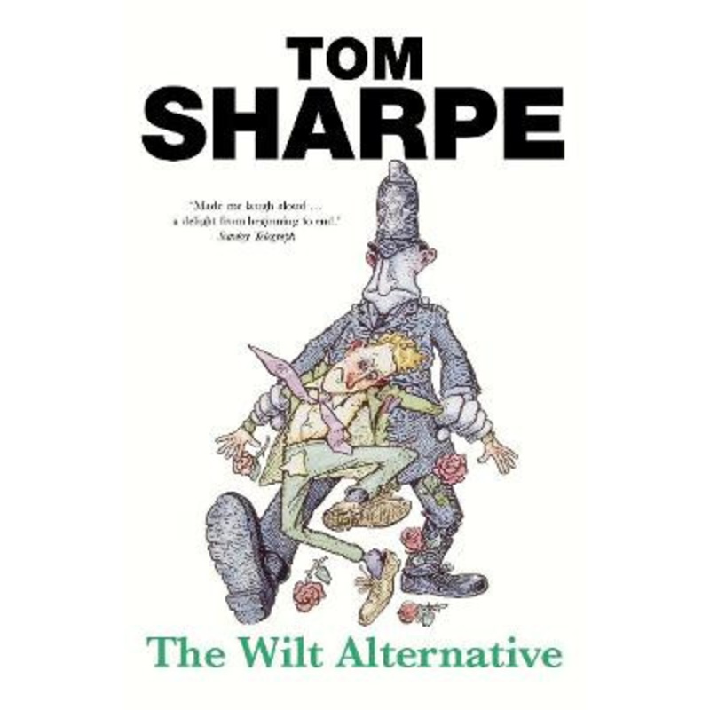 The Wilt Alternative: (Wilt Series 2) by Tom Sharpe