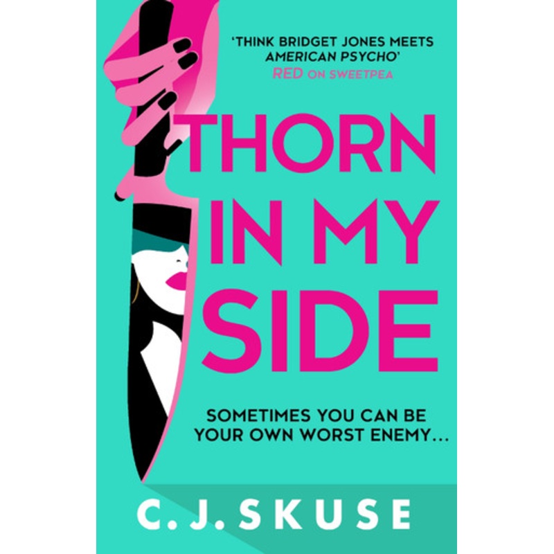 Thorn In My Side (Sweetpea series, Book 4) by C.J. Skuse 9780008608347