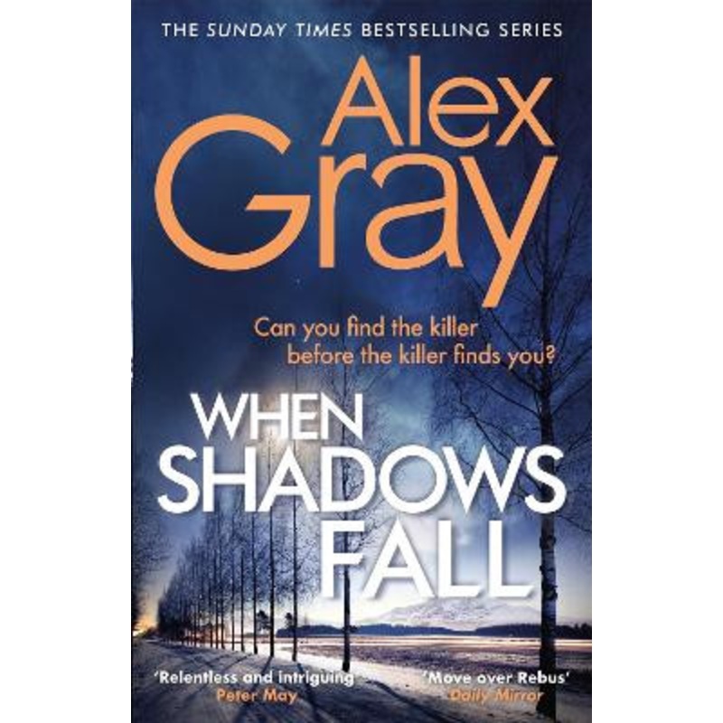 When Shadows Fall: Book 17 in the Sunday Times bestselling crime series by Alex Gray 9780751576429