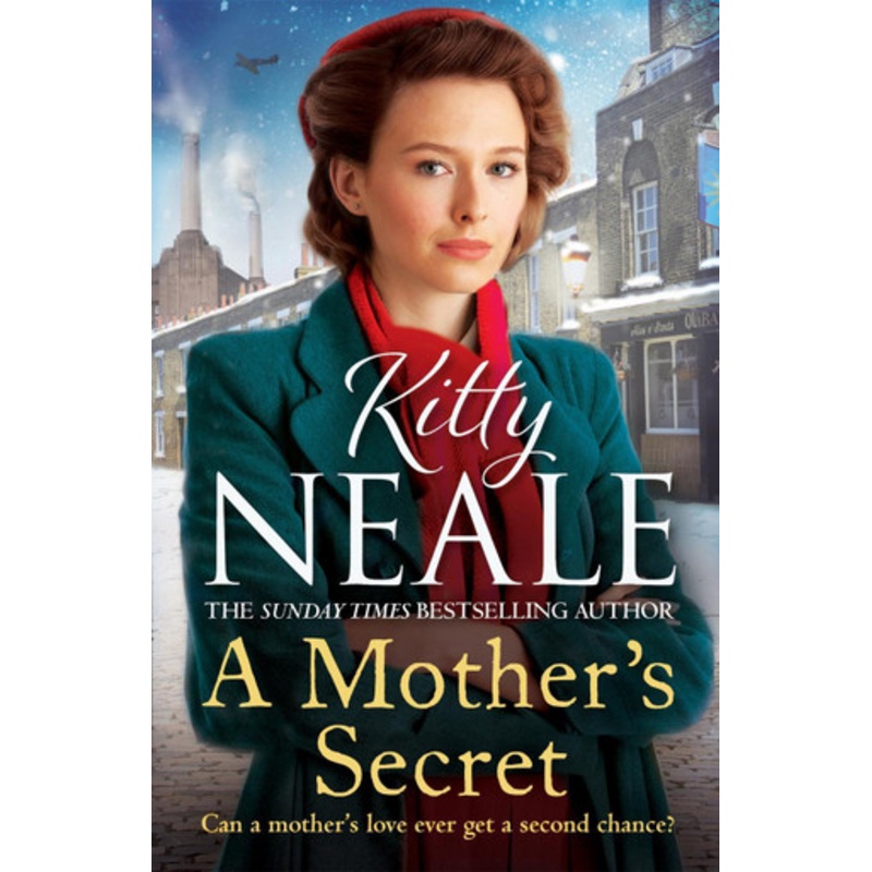 A Mother’s Secret: The Battersea Tavern Series (Book 1) by Kitty Neale 9781409197348