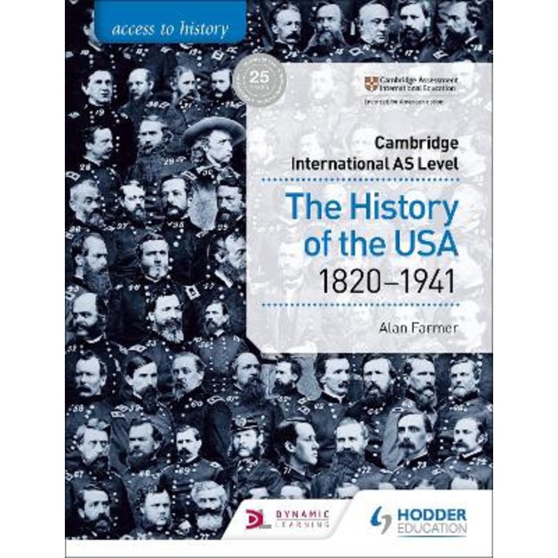 Access to History for Cambridge International AS Level: The History of the USA 1820-1941 Alan Farmer 9781510448681