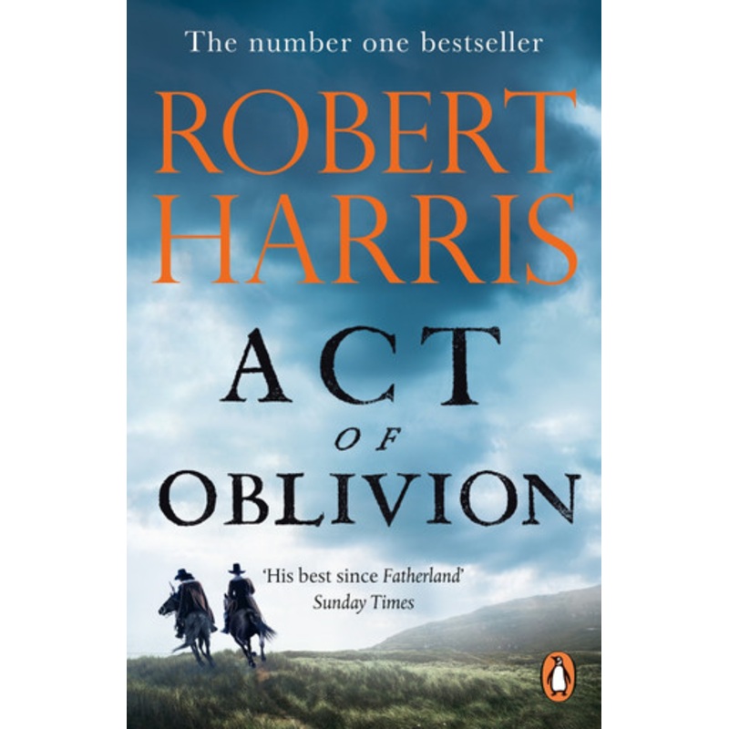 Act of Oblivion: The Thrilling new novel from the no. 1 bestseller Robert Harris by Robert Harris