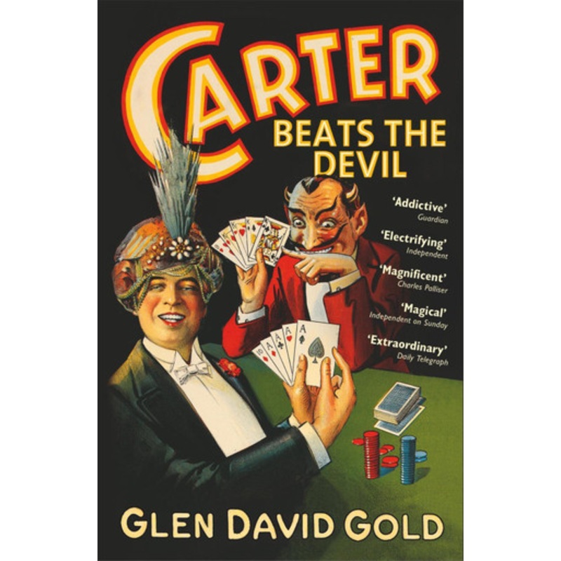 Carter Beats the Devil by Glen David Gold