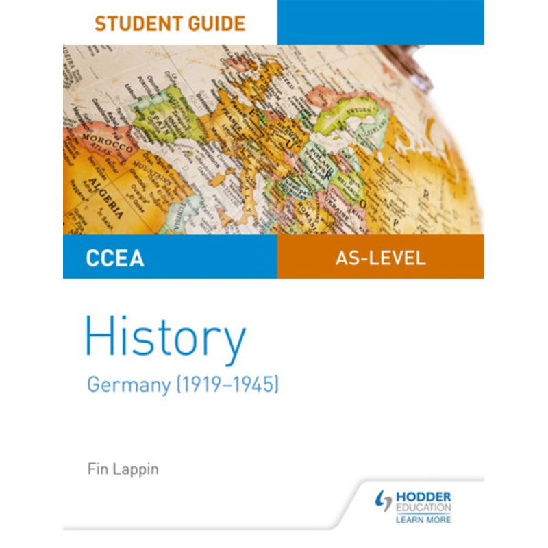 CCEA AS-level History Student Guide: Germany (1919-1945) Fin Lappin 9781510418639