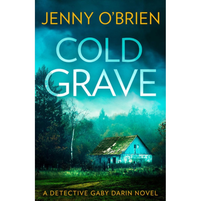 Cold Grave (Detective Gaby Darin, Book 6) by Jenny O’Brien