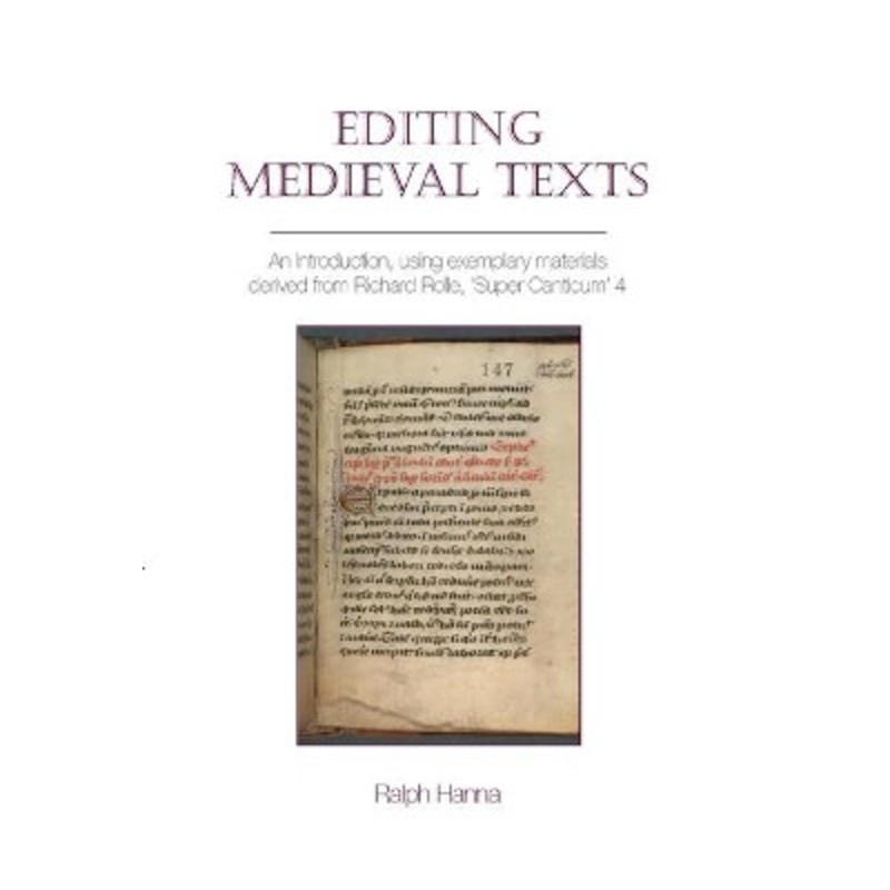 Editing Medieval Texts by Ralph Hanna 9781789620733