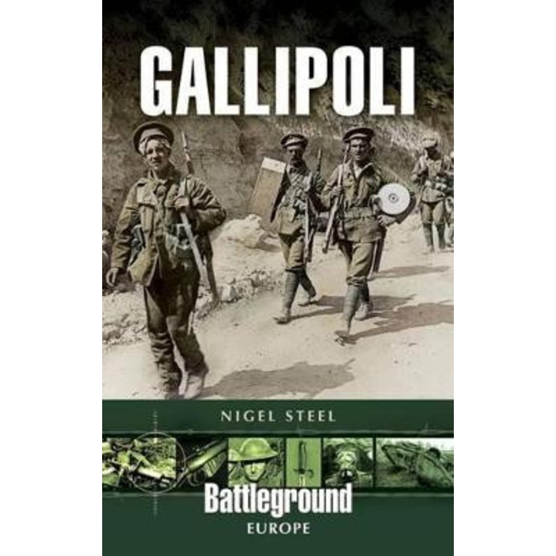 Gallipoli by Nigel Steel 9780850526691
