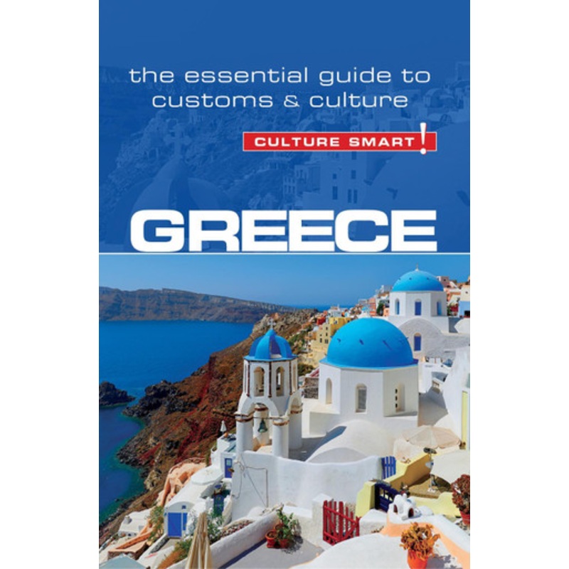 Greece – Culture Smart!: The Essential Guide to Customs & Culture by Constantine Buhayer 9781857338706