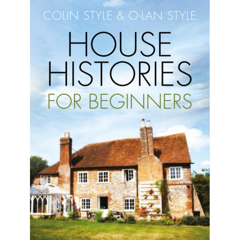 House Histories for Beginners by Colin Style