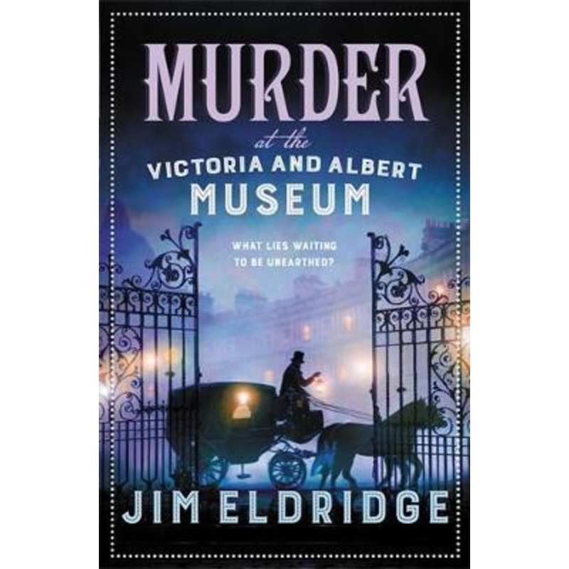 Murder at the Victoria and Albert Museum: The enthralling Victorian mystery by Jim Eldridge