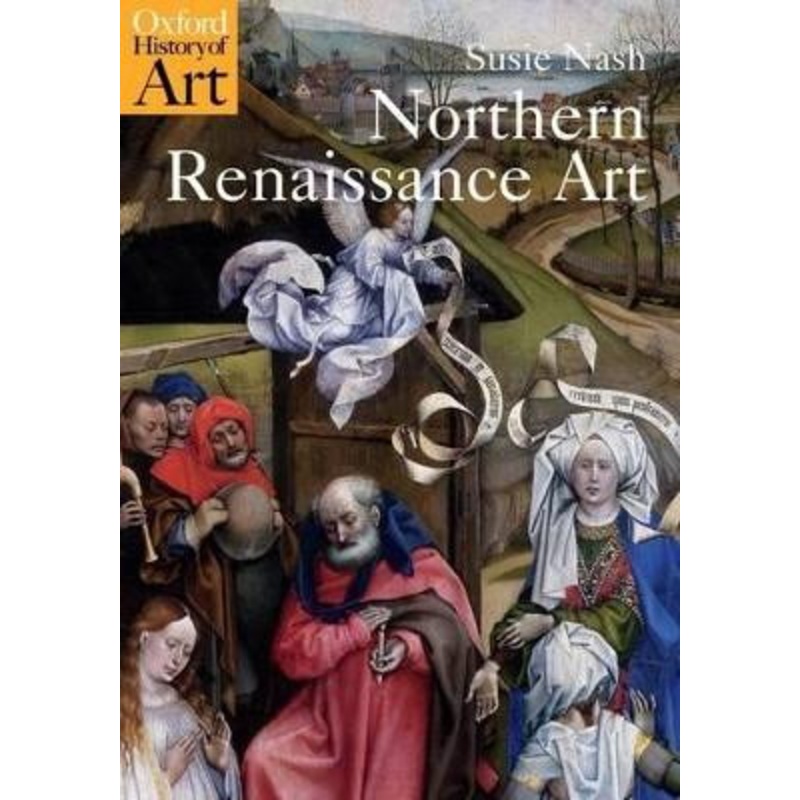 Northern Renaissance Art by Susie Nash 9780192842695
