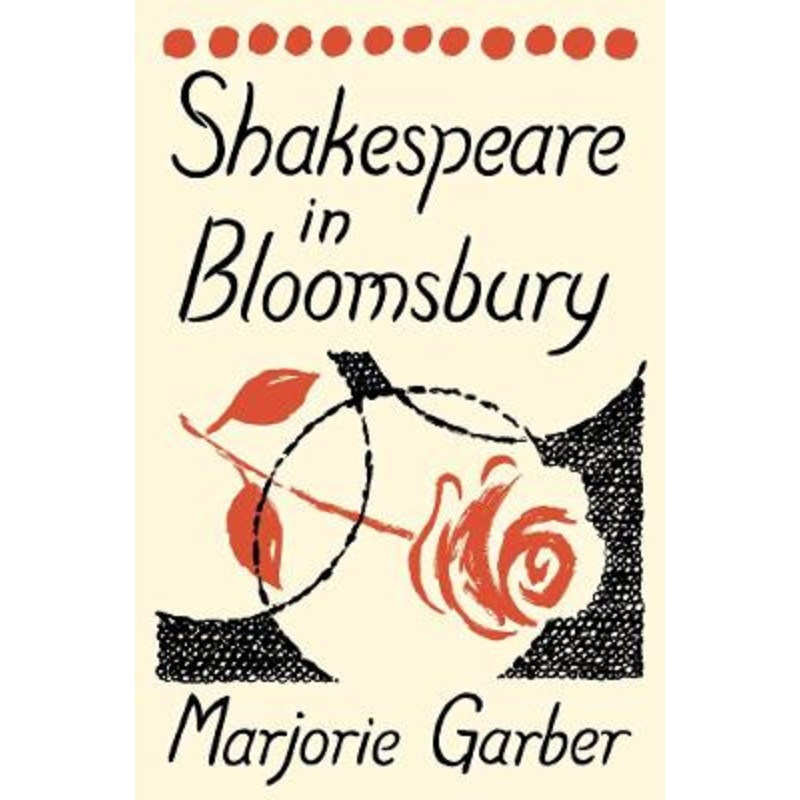 Shakespeare in Bloomsbury by Marjorie Garber 9780300267563
