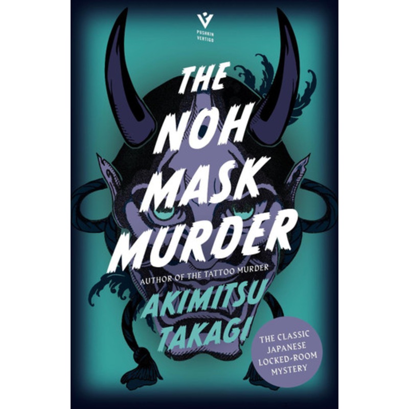 The Noh Mask Murder by Akimitsu Takagi 9781782279655