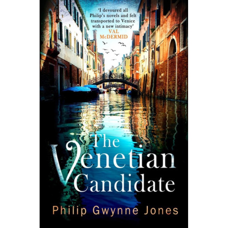 The Venetian Candidate by Philip Gwynne Jones 9781408715345