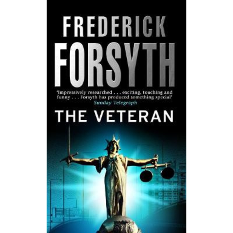 The Veteran: Thriller Short Stories by Frederick Forsyth