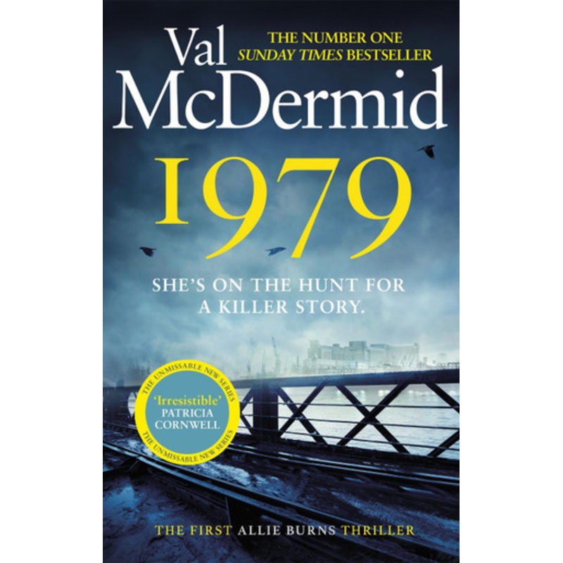 1979: The unmissable first thriller in an electrifying, brand-new series from the Queen of Crime by Val McDermid
