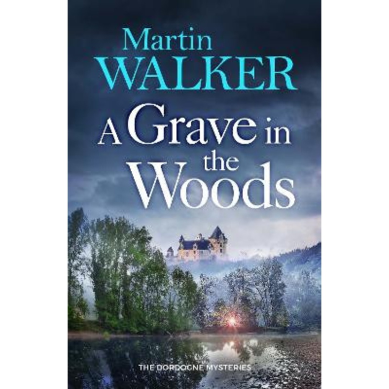 A Grave in the Woods by Martin Walker 9781529428292