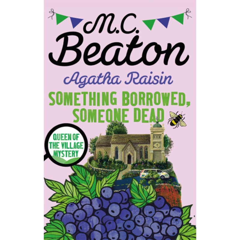 Agatha Raisin: Something Borrowed, Someone Dead M.C. Beaton 9781472121486