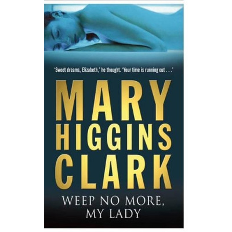 Weep No More My Lady Mary Higgins Clark 9780743484343