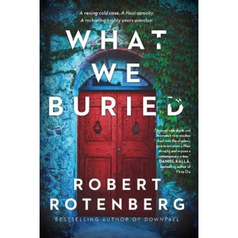 What We Buried by Robert Rotenberg 9781982179649