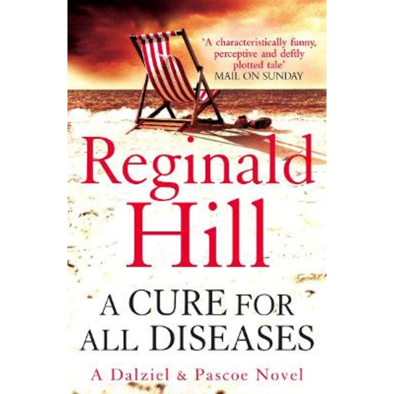 A Cure for All Diseases (Dalziel & Pascoe, Book 21) by Reginald Hill 9780007313235
