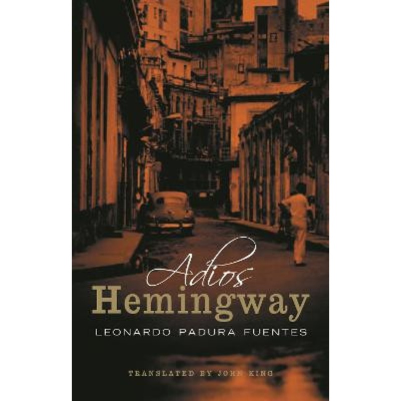 Adios Hemingway Leonardo Padura Fuentes 9781841955414