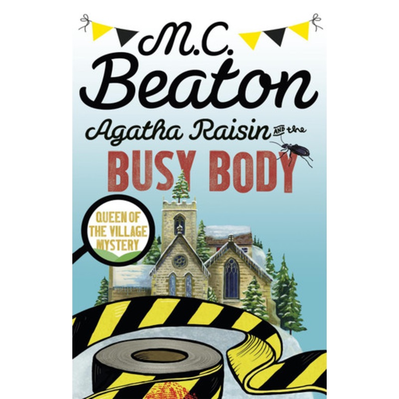 Agatha Raisin and the Busy Body by M. C. Beaton