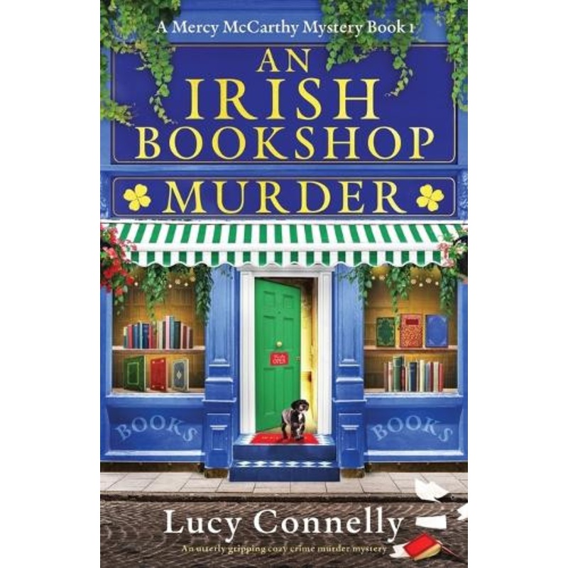 An Irish Bookshop Murder: An utterly gripping cozy crime murder mystery by Lucy Connelly 9781835257173