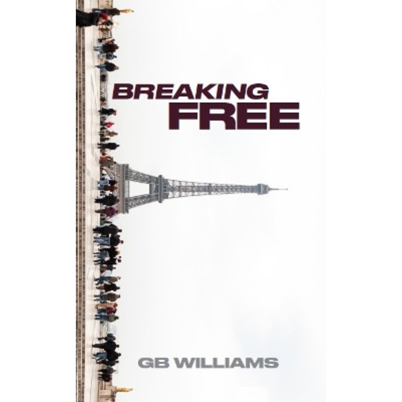 Breaking Free by GB Williams 9781739744861