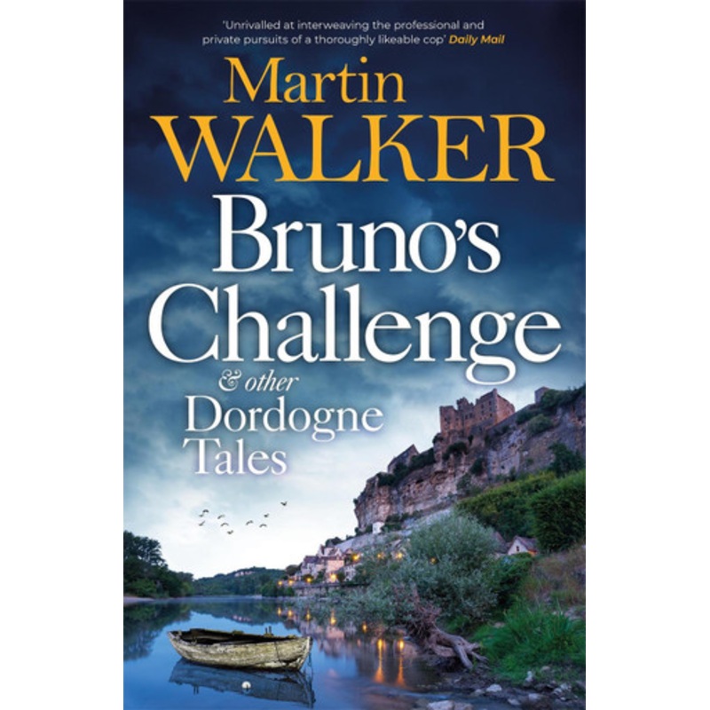 Bruno’s Challenge & Other Dordogne Tales by Martin Walker