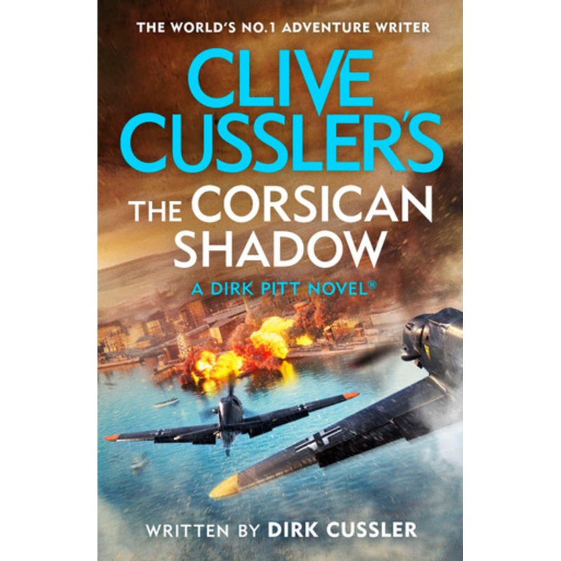 Clive Cusslers The Corsican Shadow: A Dirk Pitt adventure (27) by Dirk Cussler 9780241635438