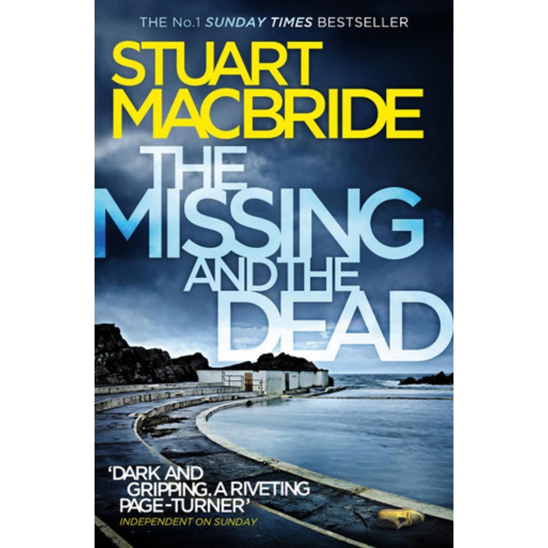 The Missing and the Dead (Logan McRae, Book 9) by Stuart MacBride