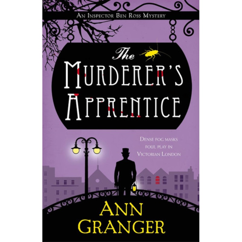 The Murderer’s Apprentice: Inspector Ben Ross Mystery 7 Ann Granger 9781472252722